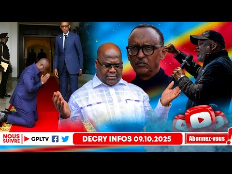 DECRY INFOS 9.10.25,FATSHI A GENOU, KAGAME CRACHE, NANGA JUBILE. LA VERITE SUR LA MAIN TENDUE DE BXL