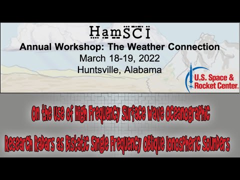 HamSCI Workshop 2022: Use of High Frequency Surface Wave Oceanographic Research Radars