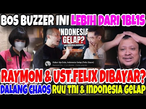 Berapa ratus Juta FELIX SIAW & RAYMOND CHIN UNTUK MEMBUAT KONTEN "INDONESIA GELAP"