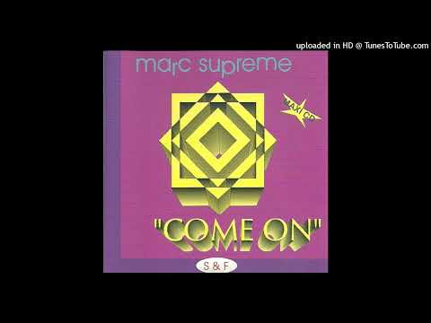 Marc Supreme - Come On (Compact Remix)