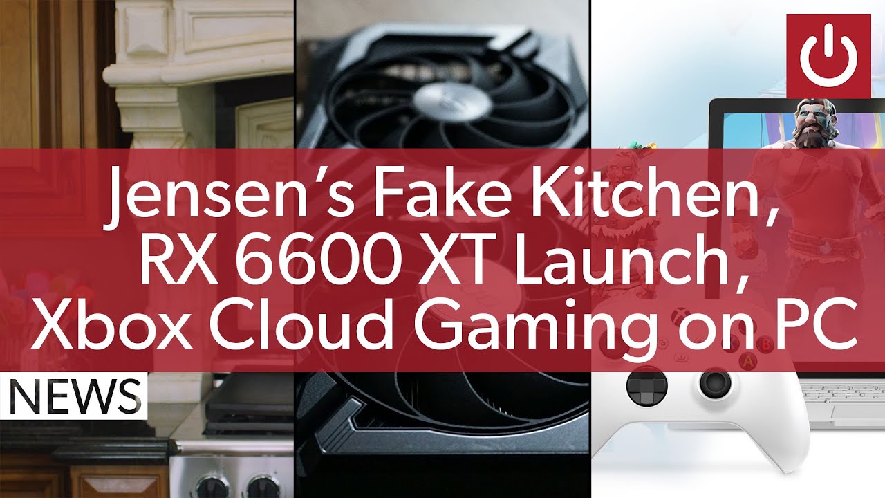 PC News: Jensen's Fake Kitchen, RX 6600 XT Mining Chops, Xbox Cloud Gaming On PC