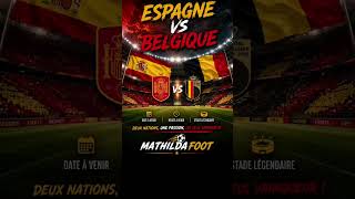 🔥⚽️JOUR DE MATCH ESPAGNE VS BELGIQUE #españa #football #shorts #coupedumonde