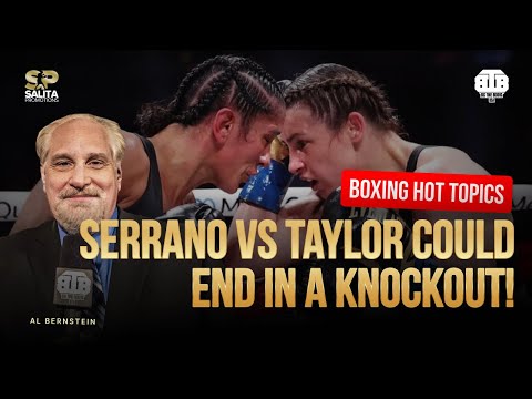 AMANDA SERRANO VS KATIE TAYLOR III COULD END IN A KNOCKDOWN! | 🔥HOT TOPICS🔥