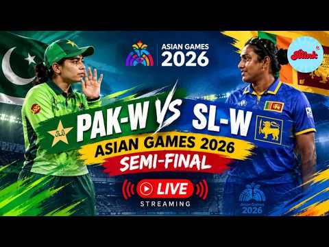 WATCH LIVE | Asian Games 2026 Women’s T20 Semi Final LIVE | Pakistan vs Sri Lanka