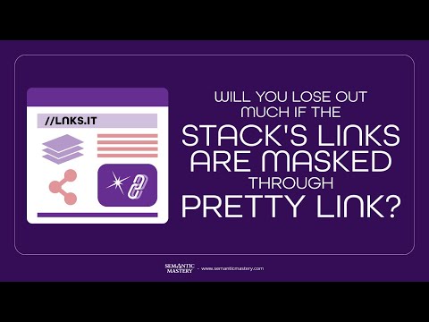 Will You Lose Out Much If The Stack's Links Are Masked Through Pretty Link?