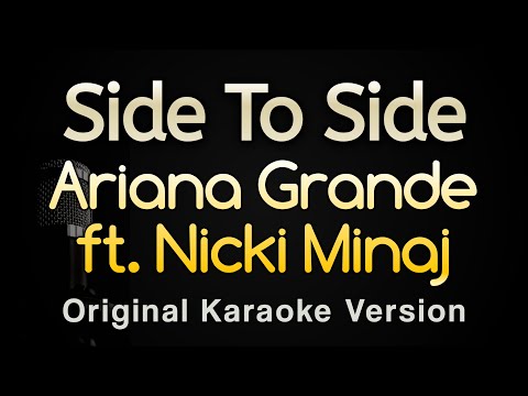 Side To Side – Ariana Grande, Nicki Minaj (Karaoke Songs With Lyrics – Original Key)