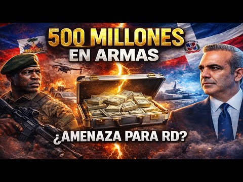 HAITÍ INVERTIRÁ 540 MILLONES DE DÓLARES EN SUS FUERZAS ARMADAS! PELIGRO PARA REPÚBLICA DOMINICANA?