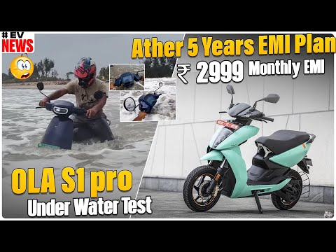 OLA Under Water Test | Ather 5 Years EMI Plan | #evnews | Electric vehicles India