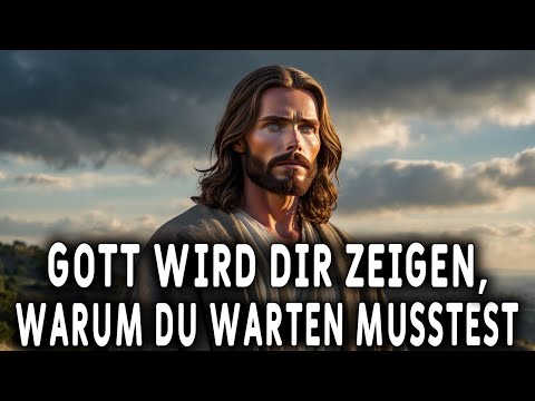In wenigen Stunden wirst du verstehen, warum du das hören musstest! Botschaft von Gott