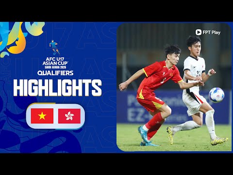 HIGHLIGHTS: U17 VIỆT NAM - U17 HỒNG KÔNG (TRUNG QUỐC) | THẾ TRẬN LẤN LƯỚT, CỦNG CỐ NGÔI ĐẦU thumbnail