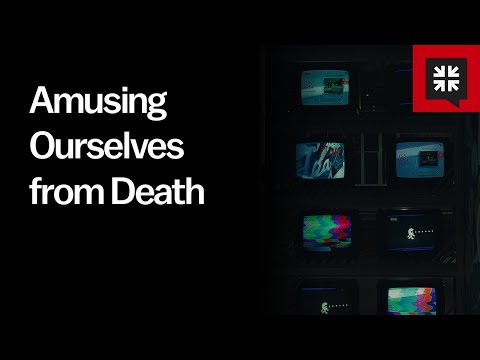 Amusing Ourselves from Death