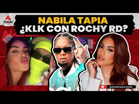 NABILA TAPIA CUENTA TODA LA VERDAD DE KLK CON ROCHY RD (ALOFOKE RADIO SHOW LIVE)