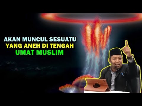 Akan Muncul Sesuatu Yang Aneh Di Tengah Umat Muslim - Ust Muhammad Ridwan M.E.I