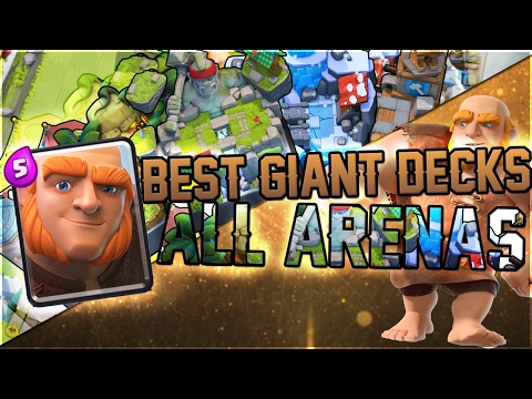 Clash Royale - Best Decks for ALL Arenas with Giant!