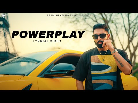 Powerplay (Lyrical Video) : Parmish Verma X Agsy