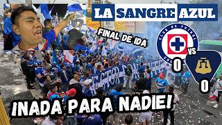 ¡FINAL DE IDA! - La Sangre Azul - CRUZ AZUL vs Pumas - Clausura 2026