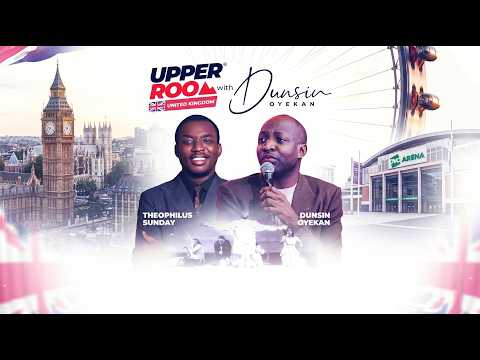 UPPER ROOM UNITED KINGDOM JUNE 2026 ll WEMBLEY OVO ARENA – 20th June 2026 #dunsinoyekan #upperroom
