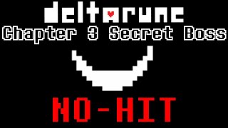 Deltarune Chapter 3 Secret Boss NO-HIT