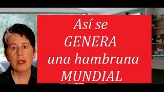 Así se GENERA una HAMBRUNA mundial