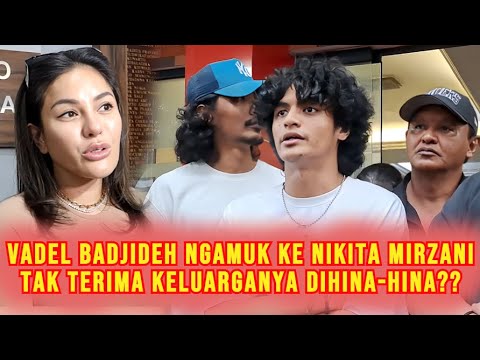 PANAS! Vadel Badjideh Ngamuk Ke Nikita Mirzani Tak Tahan Keluarganya Di Hin4 Ngaku Jaga Lolly?