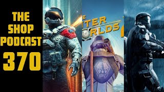 The Shop Podcast 370| Starfield Updates| Outer Worlds 2 Potential| Helldivers 2 Breaks Records
