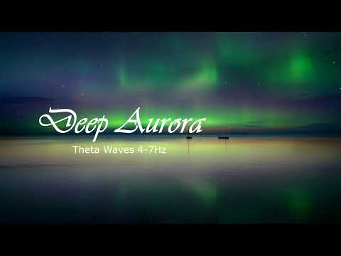 Deep Aurora (Theta Waves 4-7Hz) #meditation #binuralbeats #ascension