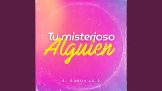 Tu Misterioso Alguien