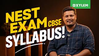 NEST EXAM CBSE SYLLABUS | Xylem Class 10 CBSE