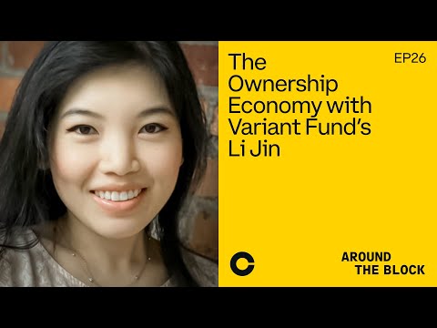 Around The Block Ep 26 - The Ownership Economy with Variant Fund’s Li Jin