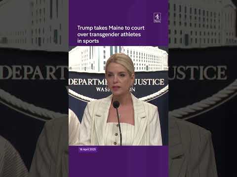 Trump administration sues Maine over transgender athletes in sports