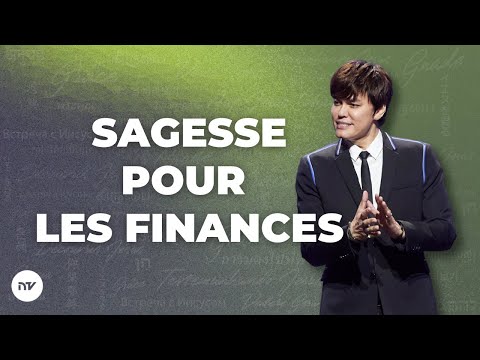 Sagesse pour les finances | Joseph Prince | New Creation TV Français
