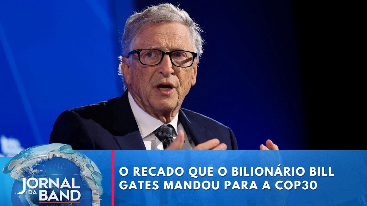 O recado de Bill Gates para a COP30 TV Online O recado de Bill Gates para a COP30