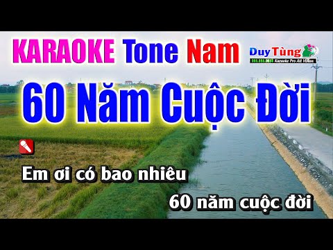 Karaoke || 60 Năm Cuộc Đời – Tone Nam || Nhạc Sống Duy Tùng