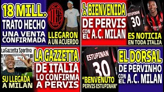 "LA GAZZETTA DE ITALIA CONFIRMA" LA BIENVENIDA DEL A.C. MILAN PARA PERVIS ESTUPINÁN, EN 18 MILLONES
