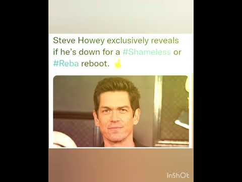 Steve Howey exclusively reveals if he’s down for a #Shameless or #Reba reboot.