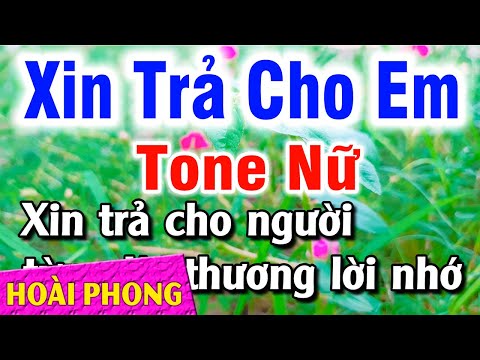 Karaoke Xin Trả Cho Em Tone Nữ A#m Nhạc Sống Phối Mới | Hoài Phong Organ