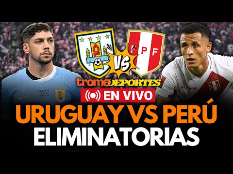 🔴 Perú 0-3 Uruguay EN VIVO por Eliminatorias 2026: REACCIONES Y ANÁLISIS
