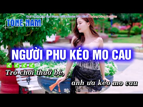 Karaoke Người Phu Kéo Mo Cau (Tone Nam) Beat Công Tuấn cực hay – Hoàng Dũng Karaoke