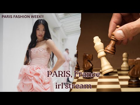 I WALKED IN PARIS FASHION WEEK!!! Paris IRL and chess vs @JulienSong