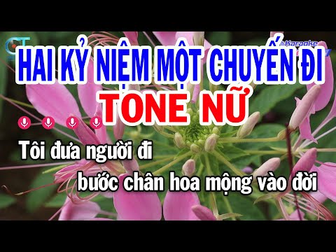 Karaoke Hai Kỷ Niệm Một Chuyến Đi Tone Nữ ( Em ) Nhạc Sống Đồng Sen