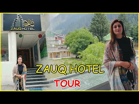 🔴 ZAUQ Hotel Very Beautiful For Staying In Naran Kaghan | Travel Vlog With Zunaira Mahum