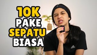 RACE 10KM TANPA SEPATU LARI! CUMA PAKAI SEPATU BIASA?! | Jawab Semua Pertanyaan Lari