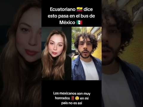 Ecuatoriano 🇪🇨 dice esto me sorprendió de México 🇲🇽 | En mi pais no es asi😲‼️ #amoramexico #dúo