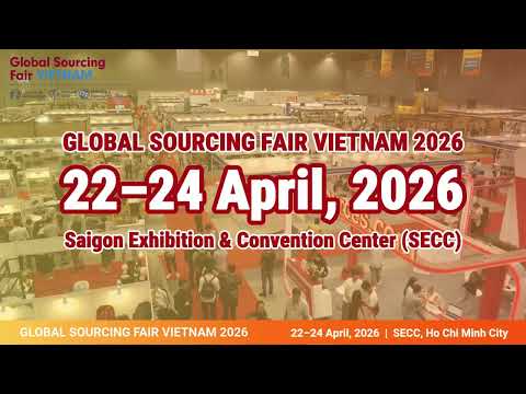 A Strategic Sourcing Hub from Vietnam & Asia: 4 Shows in 1 Fair!