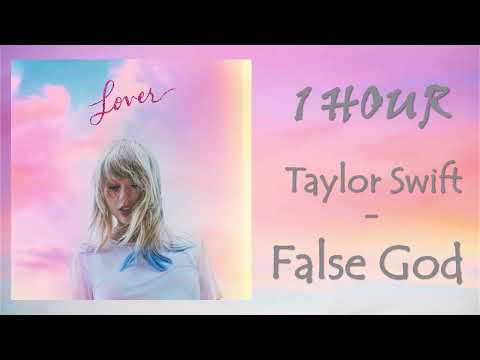 1 HOUR TAYLOR SWIFT – FALSE GOD