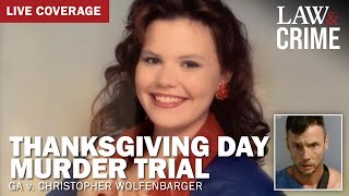 LIVE: Thanksgiving Day Murder Trial — GA v. Christopher Wolfenbarger — Day 3