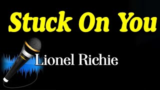 Lionel Richie  -  Stuck On You (Karaoke Version)