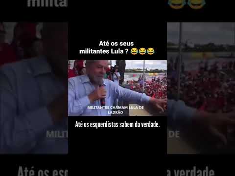 🤣🤣🤣até os esquerdistas sabem que Lula é ladrão. 🤣🤣🤣