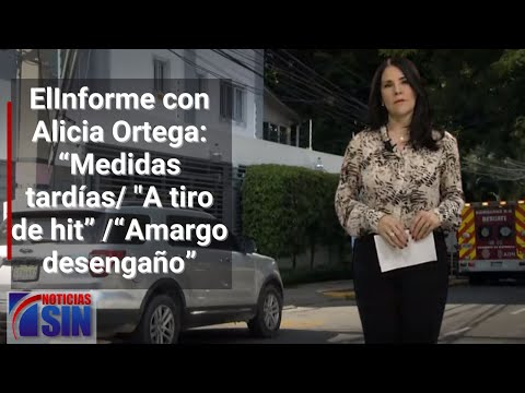 EN VIVO 22/1/2024 #ElInforme con Alicia Ortega: “A tiro hit”/ “Amargo desengaño”