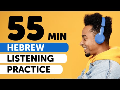 Boost Your Hebrew Listening in 55 Minutes [Listening]